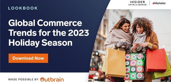 Outbrain发布2023年假日季全球商贸趋势，致胜今年购物旺季