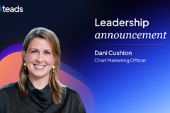 Teads任命 Dani Cushion 为首席营销官